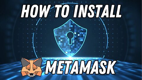 How To Install Metamask: A Crypto Wallet Tutorial