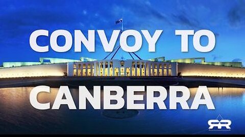 Reese Report: Convoy to Canberra - 2/4/22