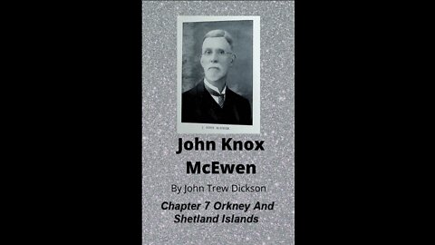 John Knox McEwen, by John Trew Dickson, Chapter 7