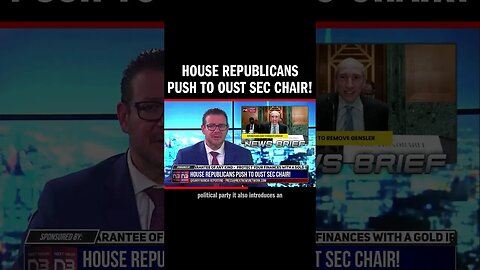 House Republicans Push to Oust SEC Chair!