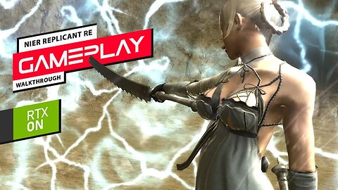 Nier Replicant ver.1.22 Gameplay Walkthrough • Part 6 | RTX on & Extreme Graphics Settings