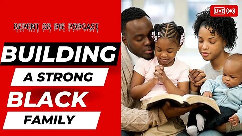 💯Building Strong Black Families: Prioritizing Black Women