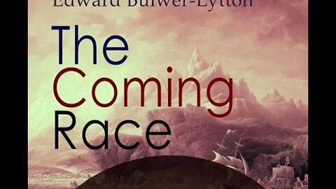 The Coming Race by Edward George Bulwer-Lytton - Audiobook