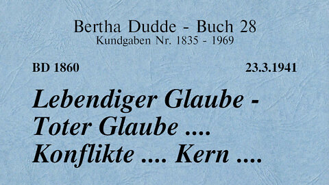 BD 1860 - LEBENDIGER GLAUBE - TOTER GLAUBE ... KONFLIKTE .... KERN ....