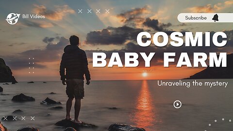 The Cosmic Baby Farm: Unraveling the Mystery