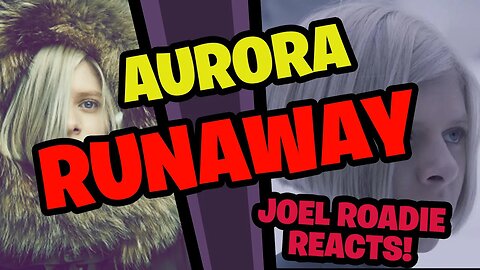 AURORA - Runaway- Roadie Reacts