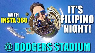 Insta 360 One Cam @ Dodgers Stadium (Special Event Filipino Night) vs Texas Rangers