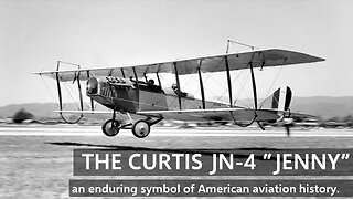 The Curtiss JN 4 - "The Jenny"