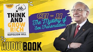 THINK AND GROW RICH - Audiobook | Ch- 11 | The Mystery of Sex Transmutation