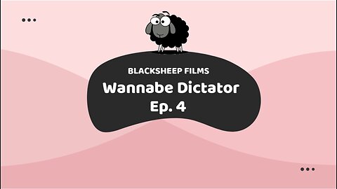 Wannabe Dictator Ep. 4
