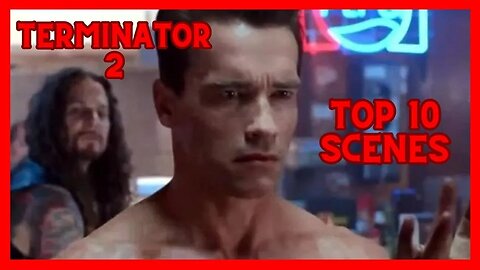 Terminator 2: Top 10 Scenes