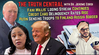 Fani Willis' Loses Again; Putin Sending Troops to Finland Border; Credit Card Delinquencies Rise
