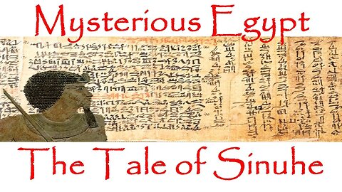 Mysterious Egypt | The Tale of Sinuhe
