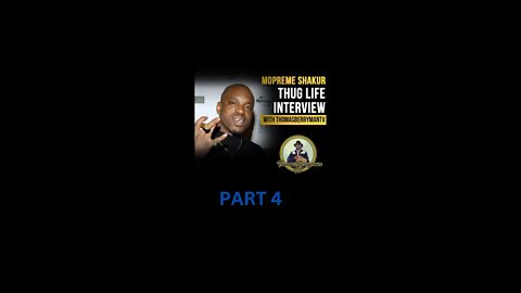Mopreme Shakur Interview Part 4: Death Row - Outlawz - Bishop Lamont