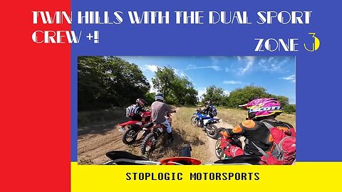 Twin Hills Dual Sport Crew 3!