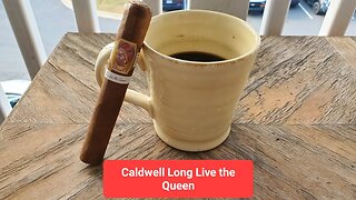 Caldwell Long Live the Queen cigar review