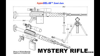 HyperDEL...Mystery .50 BMG Semi-Auto Rifle!