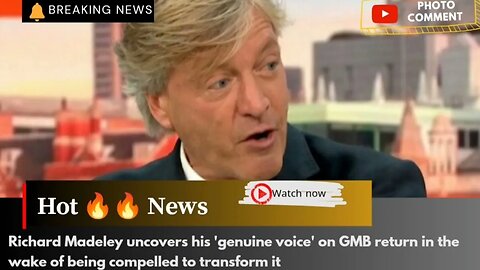 Richard Madeley uncovers his 'genuine voice' on GMB return in the wake of being compelled to