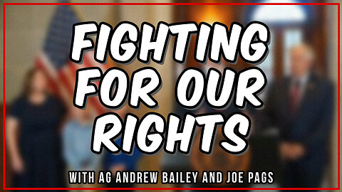 AG Andrew Bailey Continues His Fight for Right vs Wrong in the Courts