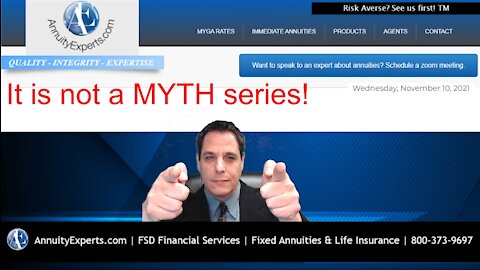 #1 It is not an annuity MYTH series - Annuities do have very HIGH commission