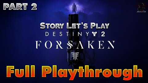 Destiny 2 - FORSAKEN Full Story Playthrough (All Missions, Cutscenes, & Ending!) - FINALE!