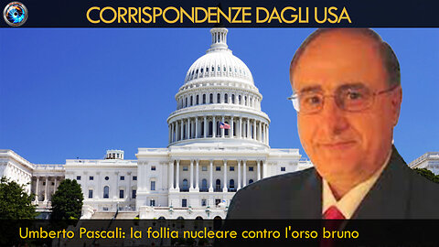 Umberto Pascali: la follia nucleare contro l'orso bruno