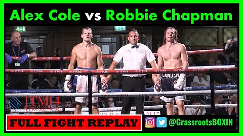 Alex Cole vs Robbie Chapman - FULL FIGHT - TM14 & Mo Prior Promotions (2/9/23) York Hall.
