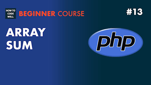 13: How to get the sum of PHP array values - PHP Array Course