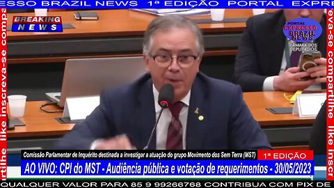 AO VIVO: CPI do MST - Audiência pública e votação de requerimentos - 30/05/2023