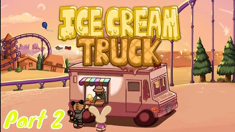 Ice Cream Truck Demo Gameplay Part 2