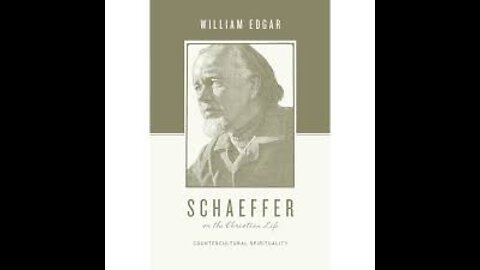 What Can We Learn From Francis Schaeffer? Interview: Professor William Edgar