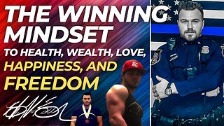 The Winning Mindset to Health, Wealth, Love, Happiness, and Freedom