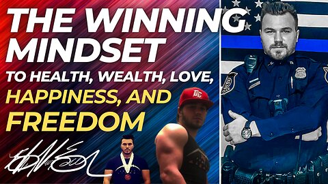 The Winning Mindset to Health, Wealth, Love, Happiness, and Freedom