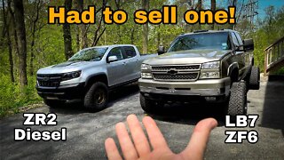 Had to Sell 1 of my Diesel Trucks, LB7 ZF6 or Colorado ZR2 Duramax?