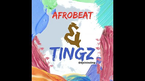 DJ El Nino Presents Afrobeat & Tingz (afrobeat, afropop, amapiano, afrohouse)