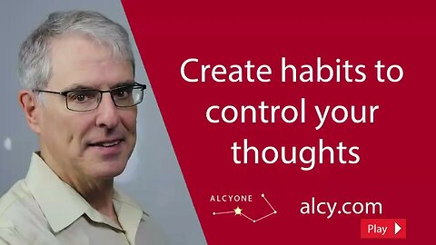 127 Create habits to control your thoughts