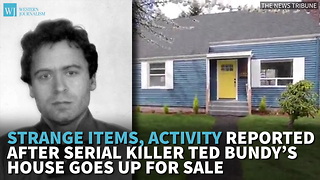Strange Items, Activity Reported After Serial Killer Ted Bundy’s House Goes Up For Sale