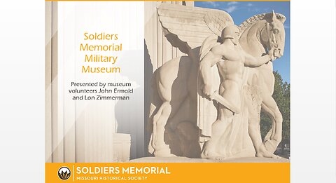 Missouri Historical Society Soldiers Memorial Military Museum Presentation