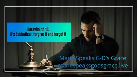 Full class: Devarim chapter 15: It’s Sabbatical; forgive it and forget it