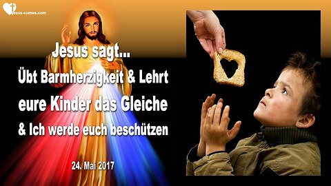 Rhema 12.08.2023 ❤️ Übt Barmherzigkeit und lehrt dies eure Kinder und Ich werde euch beschützen