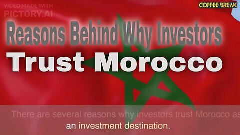Reasons Behind Why Investors Trust Morocco