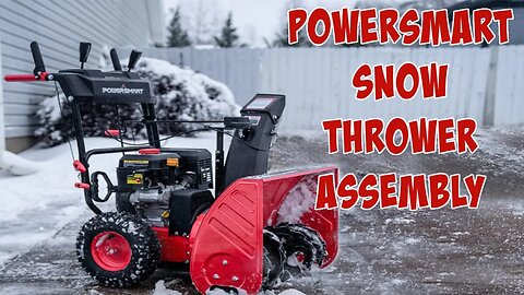 PowerSmart 26 Inch Snow Blower. Assembly and overview.