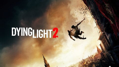 DYING LIGHT 2 Walkthrough Gameplay Part 1 - INTRO