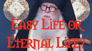 Easy Life or Eternal Life?