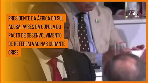 Presidente da África do Sul acusa países de reterem vacinas durante crise