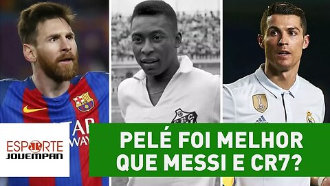 Pelé foi melhor que Messi e CR7? OLHA a resposta desse analista!