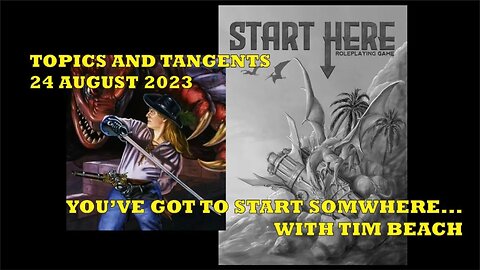 Getting Started... With Tim Beach - Topics and Tangents - 24 Aug 2023