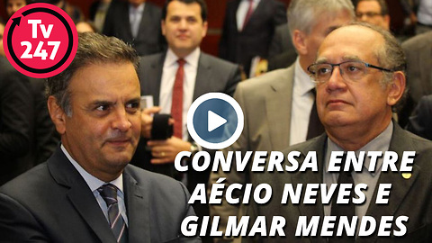 Ouça conversa entre Aécio Neves e Gilmar Mendes
