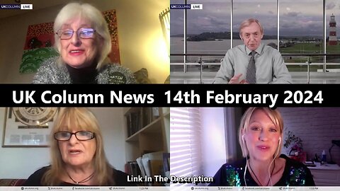 UK COLUMN NEWS - 14TH FEBRUARY 2024