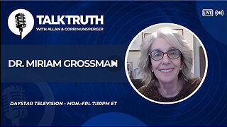 Talk Truth 06.21.24 - Dr. Miriam Grossman